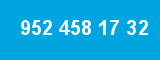 952 458 17 32 952 458 17 32